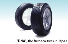 “DNA”, the first eco-tires in Japan