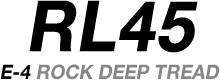 RL45 E-4 ROCK DEEP TREAD