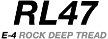 RL47 E-4 ROCK DEEP TREAD